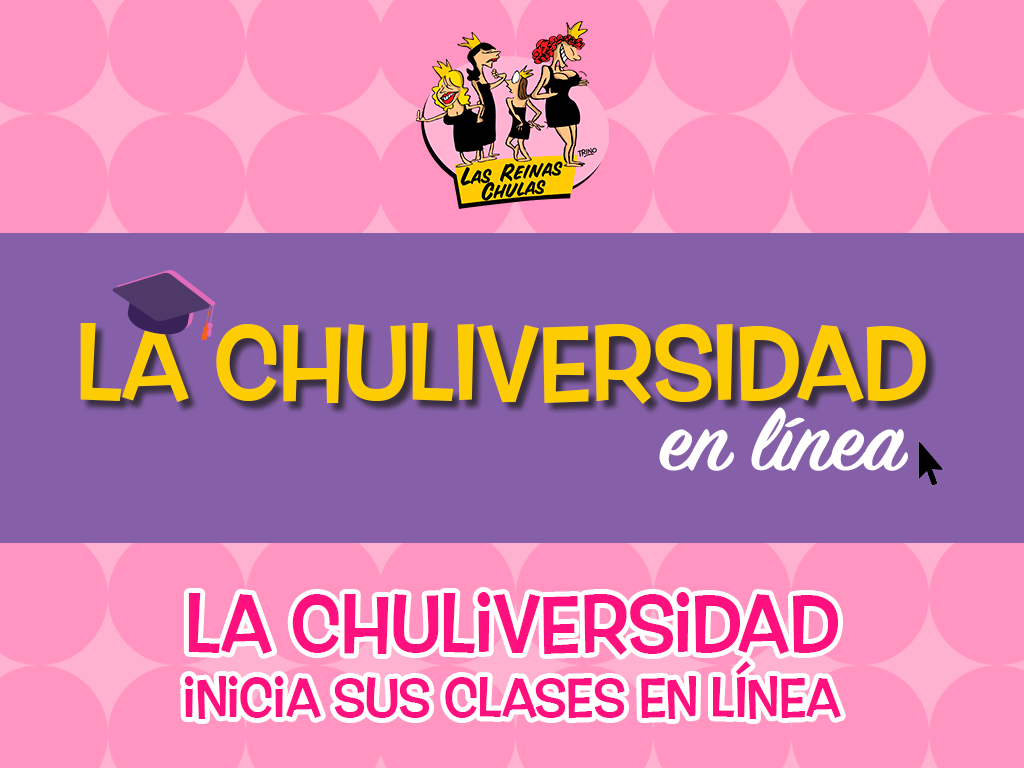 La Chuliversidad inicia sus clases en línea